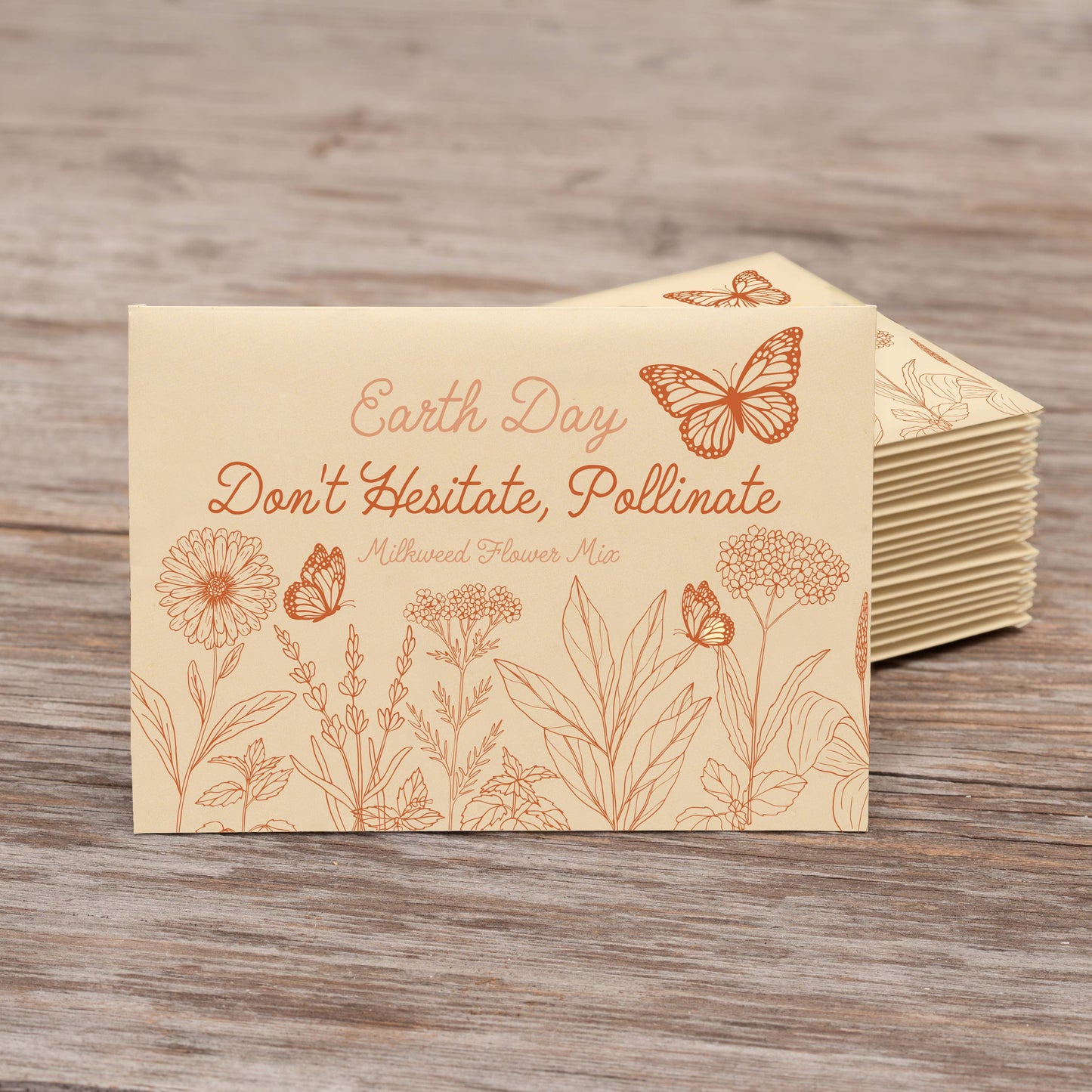 Earth Day Don't Hesitate, Pollinate - Milkweed Flower Mix