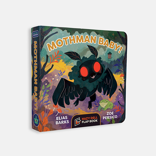 Mothman Baby!: A Hazy Dell Flap Book