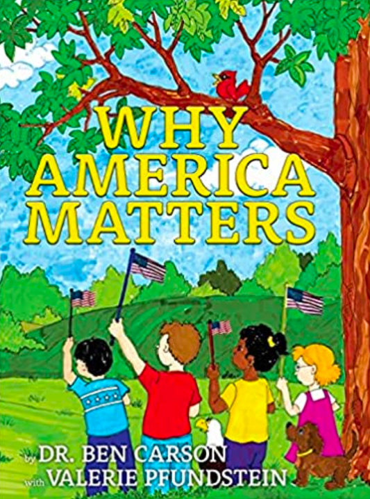 Why America Matters By Dr. Ben Carson